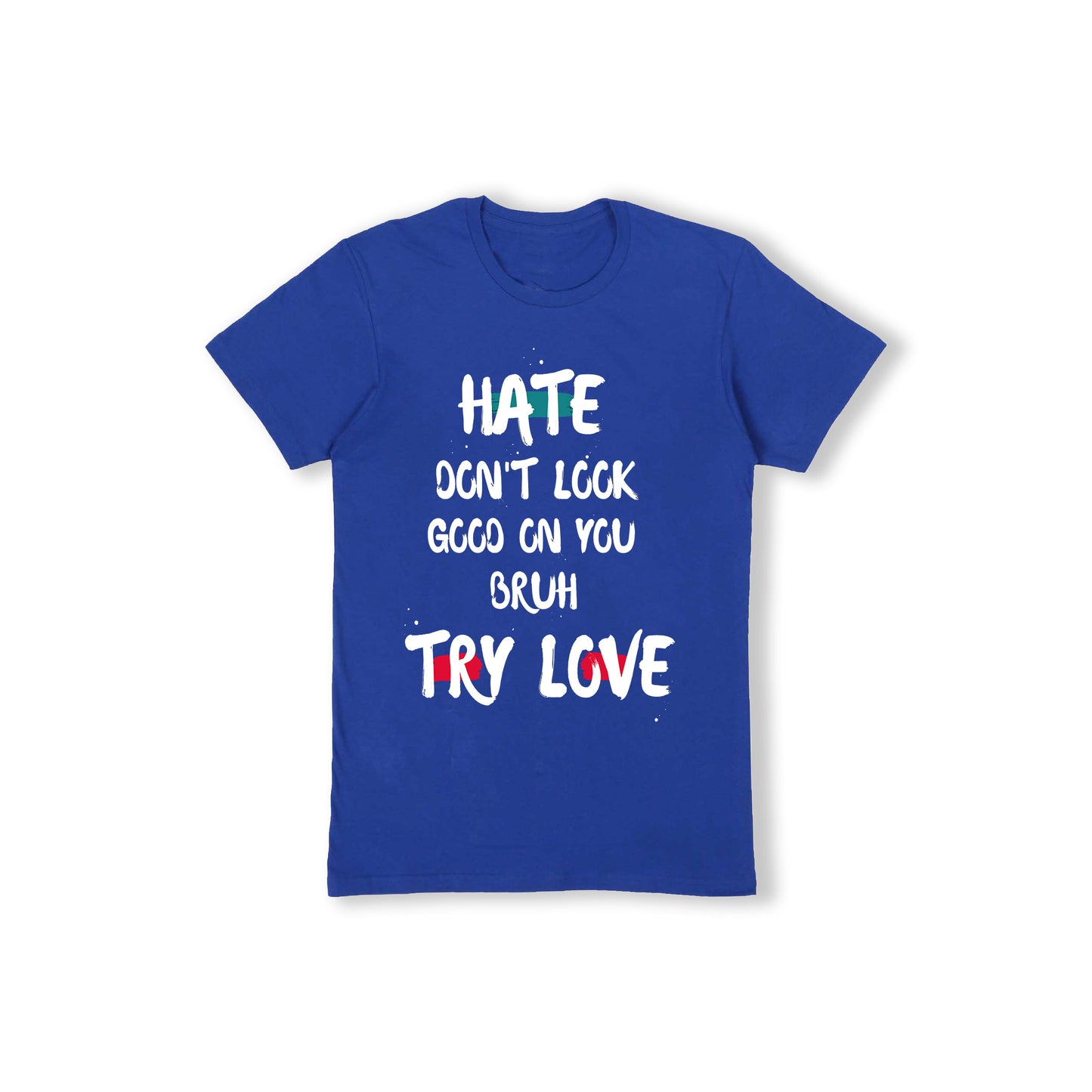 Try Love  T-shirt