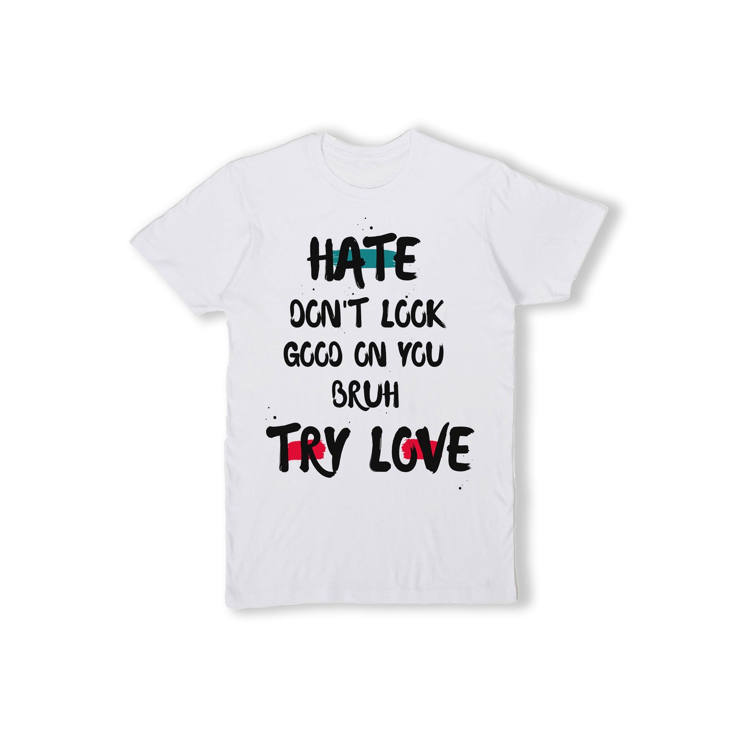 Try Love  T-shirt