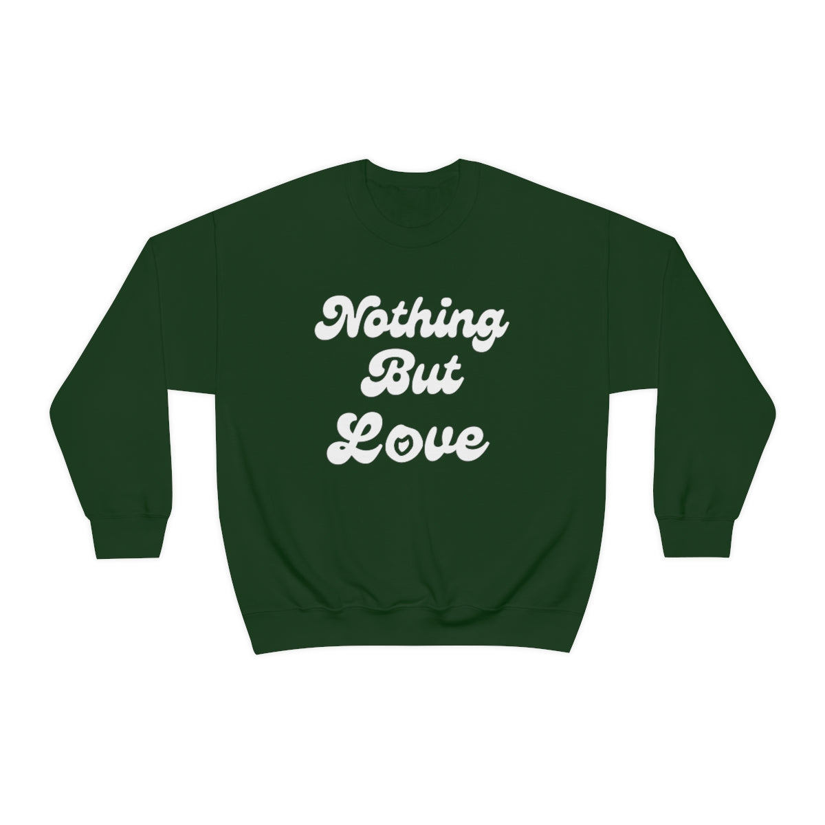 Nothing But Love Unisex Crewneck